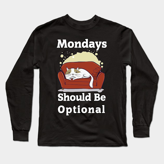 Mondays should be optional Long Sleeve T-Shirt by Manbex